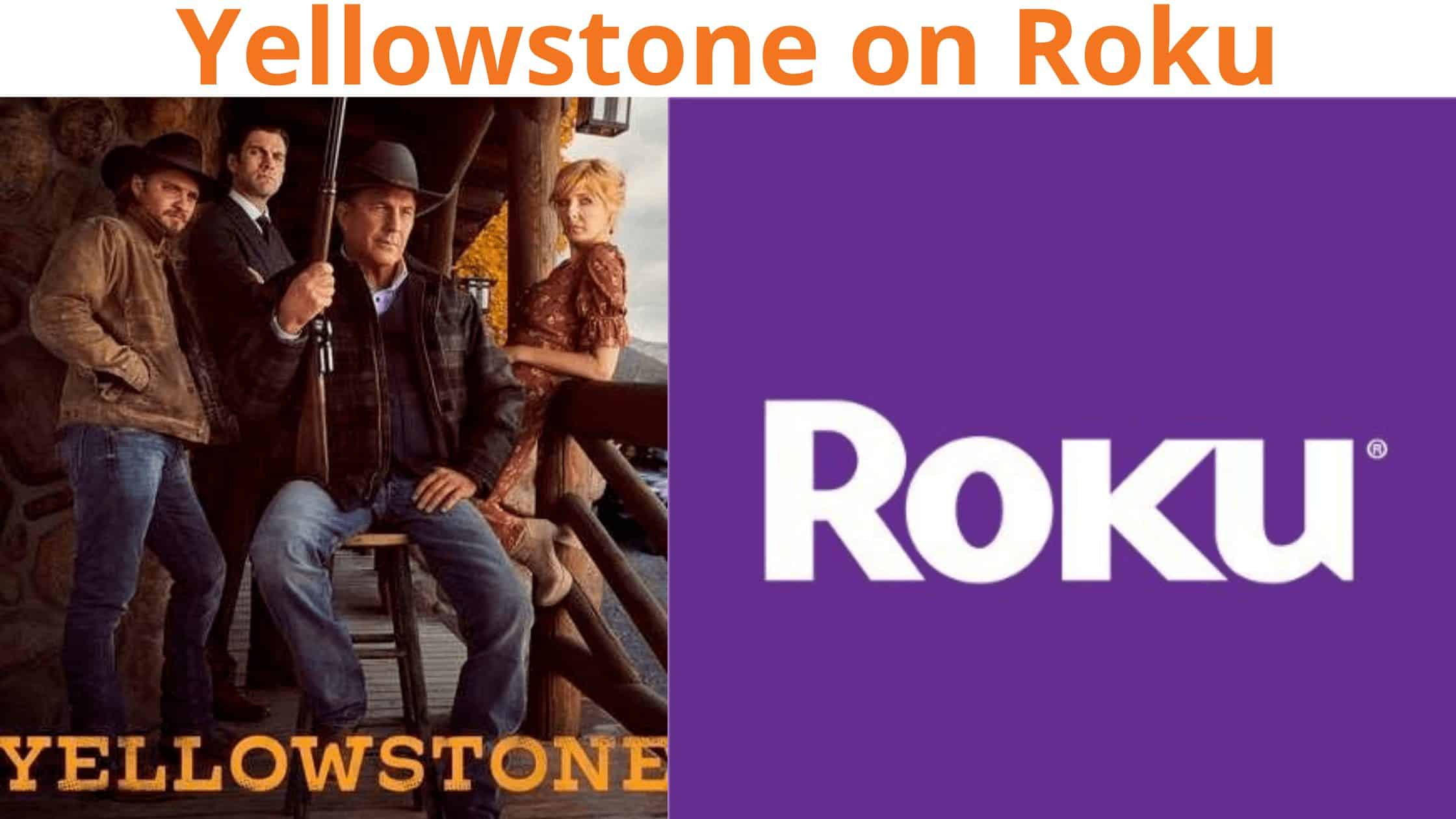 How To Get Yellowstone On Roku Tv