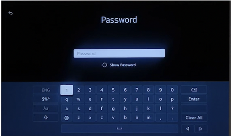 Enter the password using the virtual keyboard through the remote. Type numbers remotely directly. For Alphabet, use a virtual keyboard through the navigation and the OK key in the remote