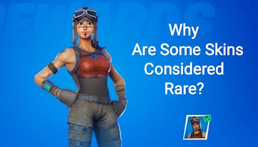 Why Are Some Skins Considered Rare